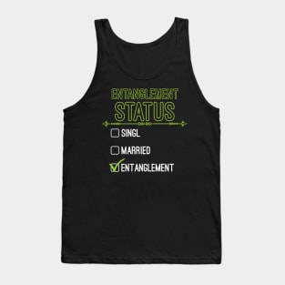 Funny Entanglement Relationship Status - Funny Entanglement Tank Top